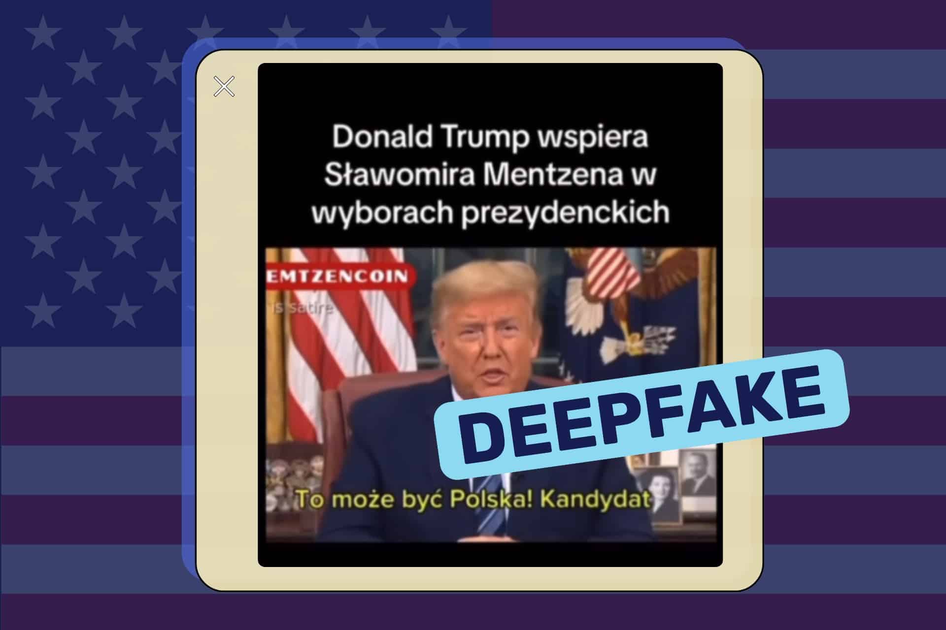 Trump popiera Mentzena? To deepfake!